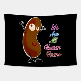 we are all human beans Tapestry