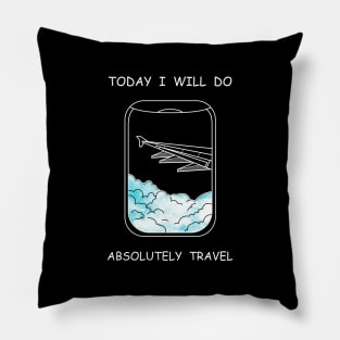 Today I Will Do Absolutely Travel Pillow