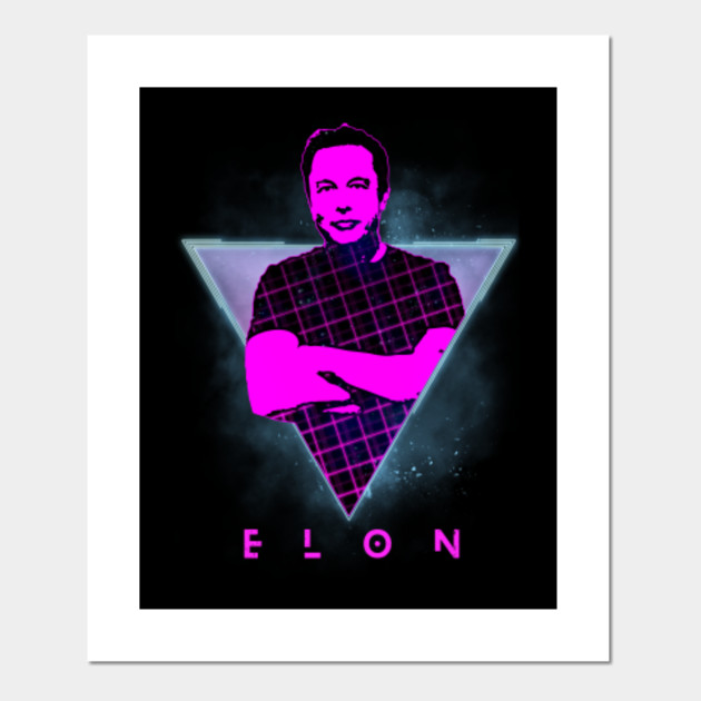 Elon Musk Retro 80s Space X Elon Musk Posters And Art Prints Teepublic Uk