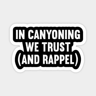 In Canyoning, We Trust Magnet