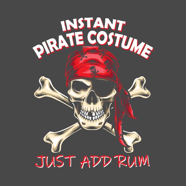 Instant Pirate Costume Just Add Rum by Halloween Merch