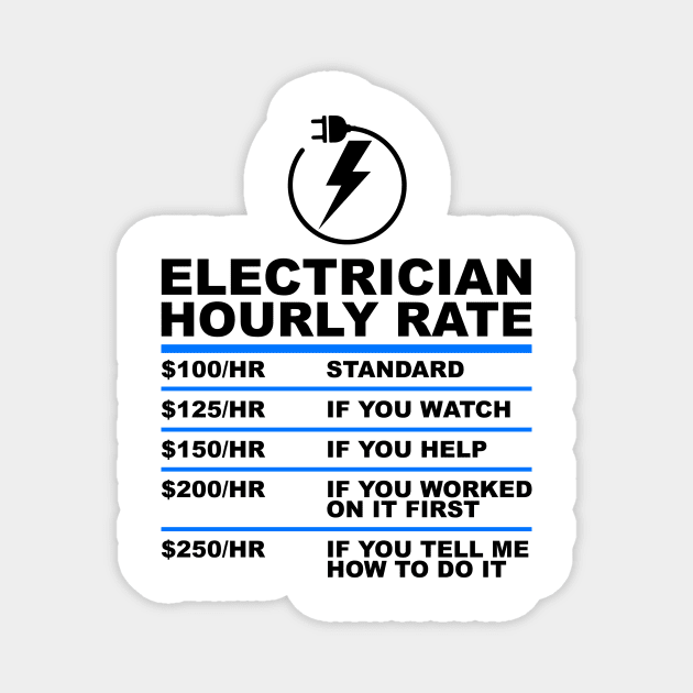 Funny Electrician Hourly Rates Lineman Labor Rates Magnet by Wakzs3Arts