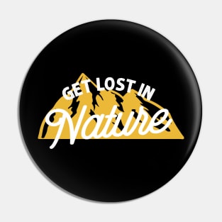 Get lost in nature Pin