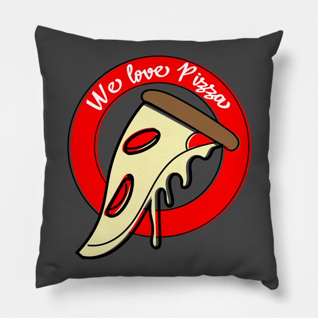 We Love Pizza Pillow by HarlinDesign