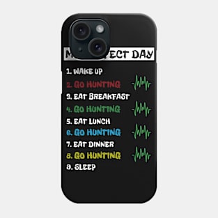 My Perfect Day Phone Case