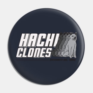 HachiClones - World's Most Loyal Dogs!  Clean Grey Design Pin