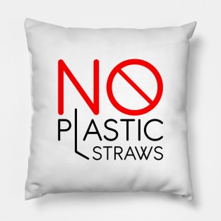 No plastic straw Pillow