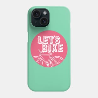 Let's Bike Pink Phone Case