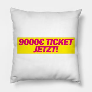 9000€ Ticket Jetzt! - FDP Meme Spruch Pillow