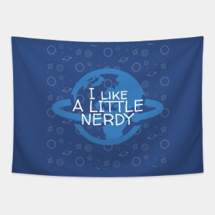 I Like a Little Nerdy Space Tapestry