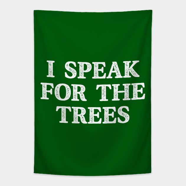 I Speak For The Trees Earth Day Climate Change Tapestry by Julorzo