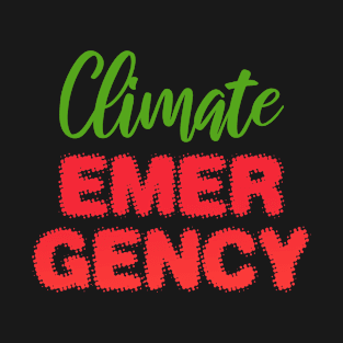 CLIMATE EMERGENCY T-Shirt