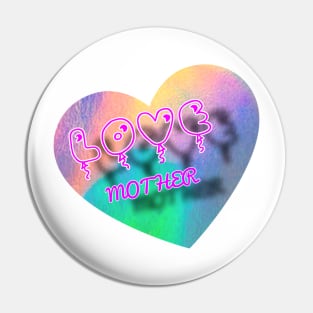 Love mother Pin