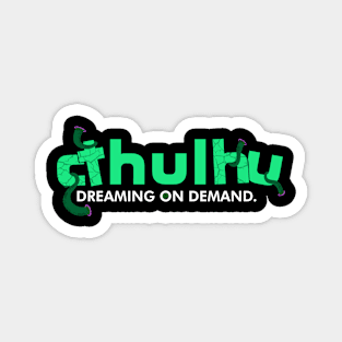 Cthulhu: Dreaming on Demand Magnet