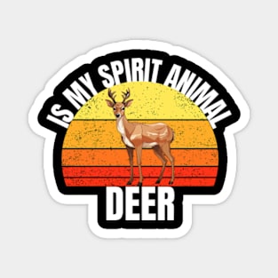 Deer Is My Spirit Animal Cute For Women, Girls Magnet