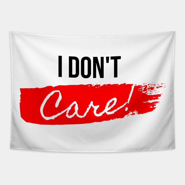 I Don't Care Tapestry by Lasso Print