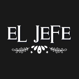 El Jefe T-Shirt