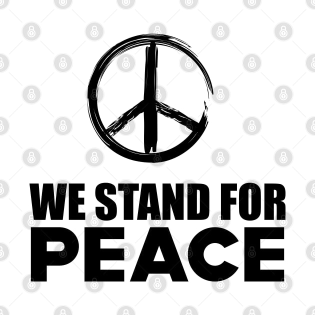 Peace - We stand for peace by KC Happy Shop