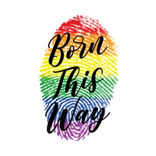 Born This Way T-Shirt