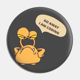 Developer Meme Gift For Software Developer Go Away I am Coding Pin