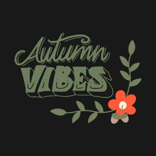 Autumn vibes design. T-Shirt