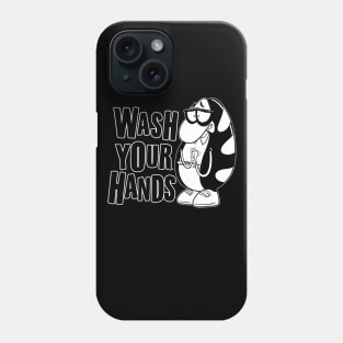 Wash Your Hands Phone Case