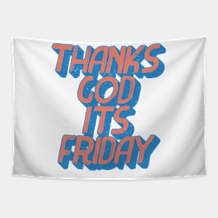 T.G.I.F Thank's God It's Friday typography Tapestry