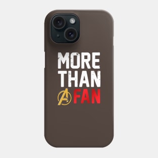 More Than A Fan Phone Case