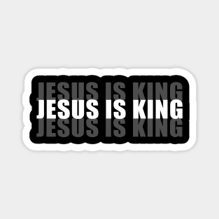 CHRISTIAN FAITH: JESUS IS KING Magnet