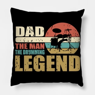 Dad The Men The Drumming Legend Pillow