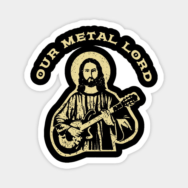 Our Metal Lord - Heavy Metal Guitarist Magnet by jazzworldquest