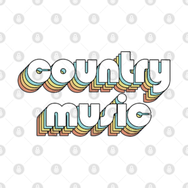 Country Music - Retro Rainbow Typography Faded Style by Paxnotods