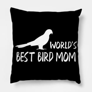 Bird Mom - World's best bird mom Pillow