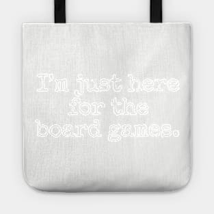 I'm Just Here For The Board Games. Tote