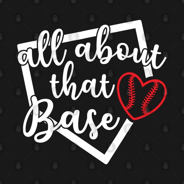 All About That Base Softball Baseball by GlimmerDesigns