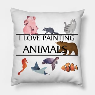 I Love Painting Animals Pillow