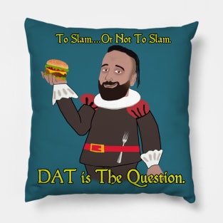 Dats Slamin - Hamlet Spoof Pillow