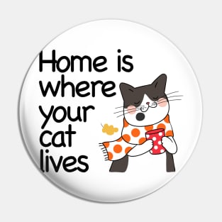 Home Is Where Your Cat Lives Pin