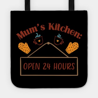 Mum's Kitchen Open 24 hours Tote