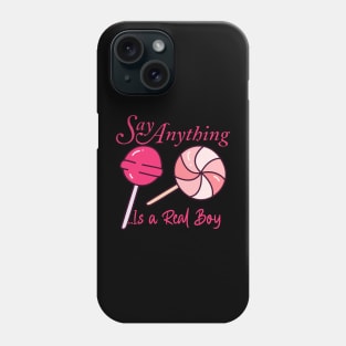 Say Anything Every Man Has a Molly Phone Case