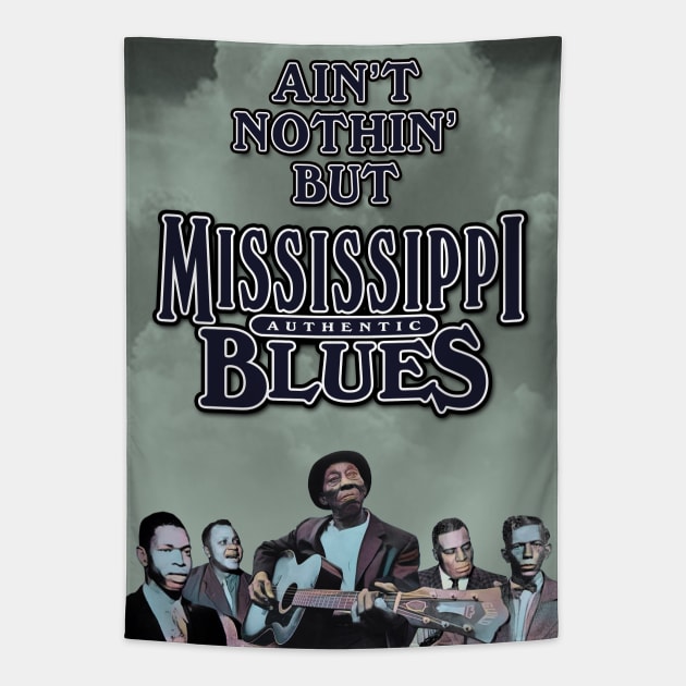 Ain't Nothin' But Authentic - Mississippi Blues Tapestry by PLAYDIGITAL2020