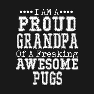 Proud Grandpa Of An Awesome Pugs T-Shirt