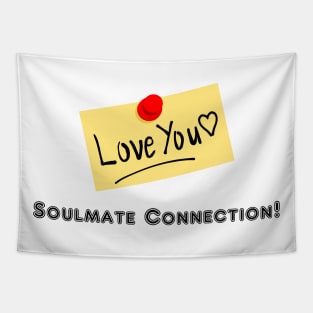 Soulmate Connection - Love You Tapestry