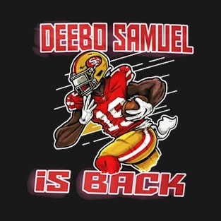 Deebo Samuel Is Back T-Shirt