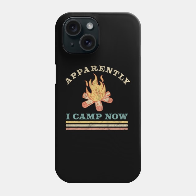 Apparently I Camp Now Funny First Time Camping Vintage Phone Case by OrangeMonkeyArt