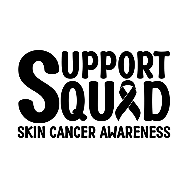 Support Squad Skin Cancer Awareness by Geek-Down-Apparel