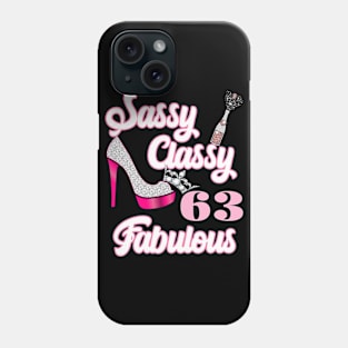 Sassy Classy 63 Fabulous-63rd Birthday Gifts Phone Case