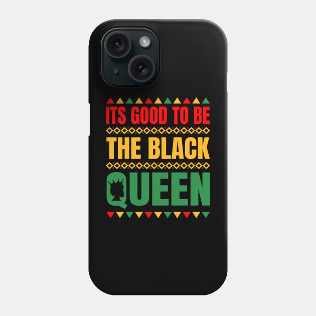 It's Good to be The Black Queen African American Ladies Girl Phone Case by Violette Graphica