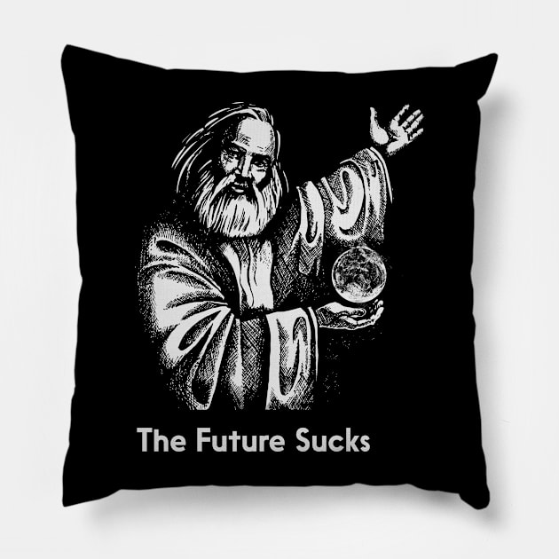 The Future Sucks Pillow by barrettbiggers