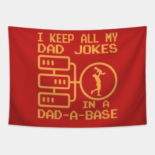 I Keep All My Dad Jokes In A Dad-a-base Funny Dad Tapestry